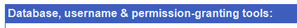 3. Scroll the page until you find the section "Database, username & permission-granting tools:"